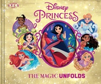 Enlarge image Cover: Disney Princess: The Magic Unfolds - Abrams Books for Young Readers