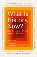 Cover: What Is History, Now? - Weidenfeld & Nicolson