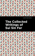 Cover: The Collected Writings of Sui Sin Far - Mint Editions