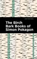 Cover: The Birch Bark Books of Simon Pokagon - Mint Editions