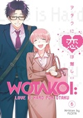 Cover: Wotakoi: Love Is Hard for Otaku 6 - Kodansha Comics