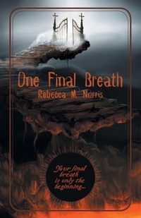 Enlarge image Cover: One Final Breath - WestBow Press