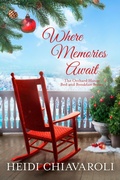 Cover: Where Memories Await (The Orchard House Bed and Breakfast Series, #4) - Heidi Chiavaroli