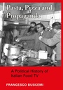 Cover: Pasta, Pizza and Propaganda - Intellect Books