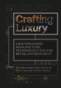 Cover: Crafting Luxury - Intellect Books