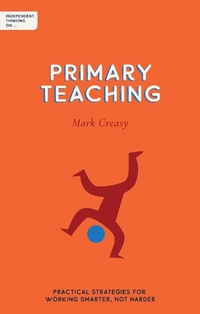 Enlarge image Cover: Independent Thinking on Primary Teaching - Independent Thinking Press