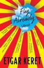 Cover: Fly Already - GRANTA BOOKS