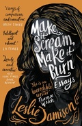 Cover: Make It Scream, Make It Burn - GRANTA BOOKS