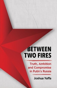 Enlarge image Cover: Between Two Fires - GRANTA BOOKS