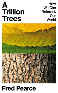 Enlarge image Cover: Trillion Trees - GRANTA BOOKS