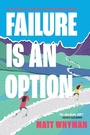 Cover: Failure is an Option - Vertebrate Publishing Ltd