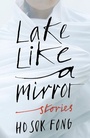 Cover: Lake Like a Mirror - GRANTA BOOKS
