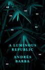 Cover: Luminous Republic - GRANTA BOOKS