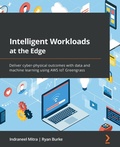 Cover: Intelligent Workloads at the Edge - Packt Publishing