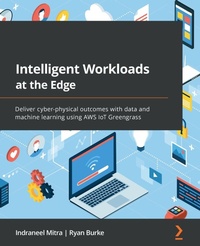 Enlarge image Cover: Intelligent Workloads at the Edge - Packt Publishing