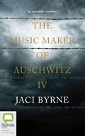 Cover: The Music Maker of Auschwitz IV - Bolinda Audio