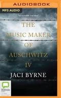 Cover: The Music Maker of Auschwitz IV - Bolinda Audio
