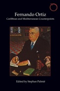 Cover: Fernando Ortiz - Caribbean and Mediterranean Counterpoints - HAU Books