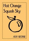 Cover: Hot Orange Squash Sky - SPAM Press