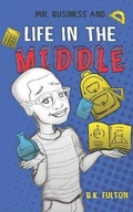 Cover: Mr. Business and Life in the Middle - Owl Publishing, LLC
