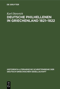 Abbildung von: Deutsche Philhellenen in Griechenland 1821-1822 - De Gruyter