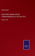 Cover: Geschichte Englands seit den Friedensschluessen von 1814 Und 1815 - Salzwasser-Verlag GmbH