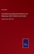 Cover: Geschichte des preussischen Staats bis zum Regierungs-Antritt Friedrichs des Grossen - Salzwasser-Verlag GmbH