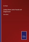 Cover: Ludwig Uhland, seine Freunde und Zeitgenossen - Outlook