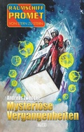 Cover: Raumschiff Promet - Von Stern zu Stern 37: Mysteri&ouml;se Vergangenheiten - Blitz Verlag