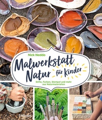 Abbildung von: Malwerkstatt Natur für Kinder - Haupt Verlag