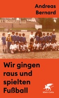 Cover: Wir gingen raus und spielten Fu&szlig;ball - Klett-Cotta