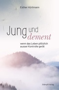 Abbildung von: Jung und dement - Stämpfli Verlag