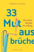 Cover: 33 Mutausbr&uuml;che f&uuml;r mehr Glaube im Alltag - Vier T&uuml;rme