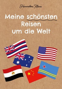 Abbildung von: Meine schönsten Reisen um die Welt - BoD - Books on Demand