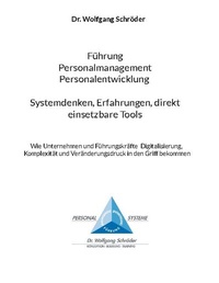 Abbildung von: Führung Personalmanagement Personalentwicklung Systemdenken, Erfahrungen, direkt einsetzbare Tools - BoD - Books on Demand