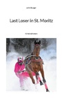 Cover: Last Loser in St. Moritz - BoD - Books on Demand