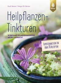Abbildung von: Heilpflanzen-Tinkturen - Verlag Eugen Ulmer