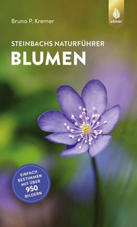 Abbildung von: Steinbachs Naturführer Blumen - Verlag Eugen Ulmer