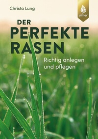 Abbildung von: Der perfekte Rasen - Verlag Eugen Ulmer