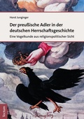 Cover: Der preu&szlig;ische Adler in der deutschen Herrschaftsgeschichte - Tectum Wissenschaftsverlag
