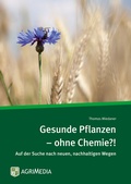 Cover: Gesunde Pflanzen - ohne Chemie?! - Erling Verlag
