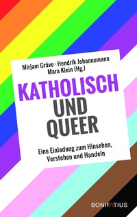 Abbildung von: Katholisch und Queer - Bonifatius Verlag