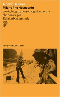Abbildung von: Milano fine Novecento - Edizioni Casagrande SA