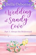 Cover: A Wedding at Sandy Cove: Part 1 - AVON, a division of HarperCollins Publishers Ltd