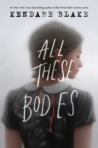 Enlarge image Cover: All These Bodies - Collins