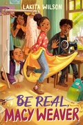 Cover: Be Real, Macy Weaver - Viking Books for Young Readers