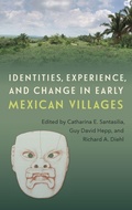Cover: Identities, Experience, and Change in Early Mexican Villages - University Press of Florida