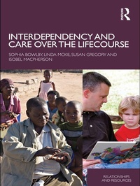 Enlarge image Cover: Interdependency and Care over the Lifecourse - Routledge