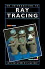 Cover: An Introduction to Ray Tracing - Morgan Kaufmann
