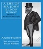 Cover: A Life of Sir John Eldon Gorst - Routledge